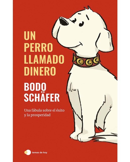 Imagen 0 de Un perro llamado Dinero: El primer libro sobre el dinero escrito para niños