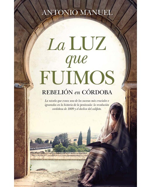La luz que fuimos: Rebelión en Córdoba (Capa mole) 1
