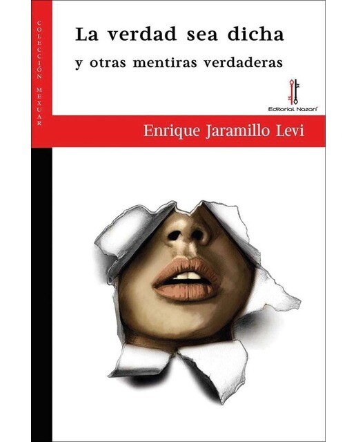 La verdad sea dicha y otras mentiras verdaderas (Capa mole com abas) 1