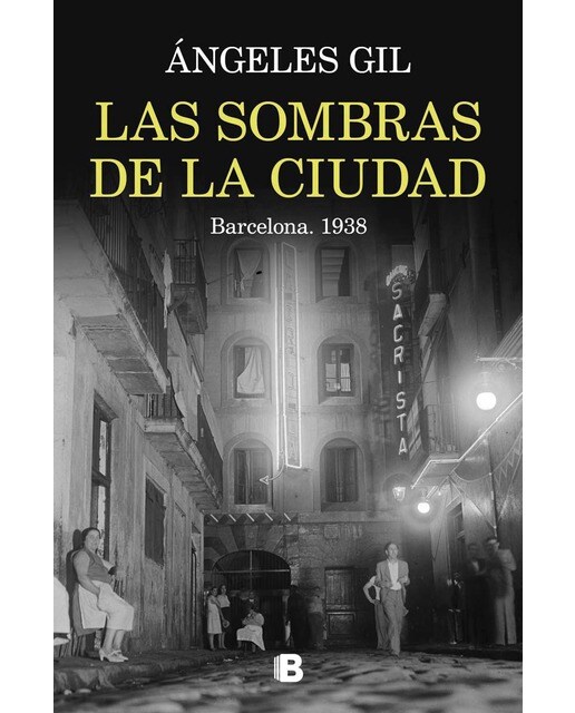 Las sombras de la ciudad. Barcelona, 1938