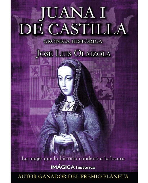 Juana I de Castilla: Crónica histórica 1