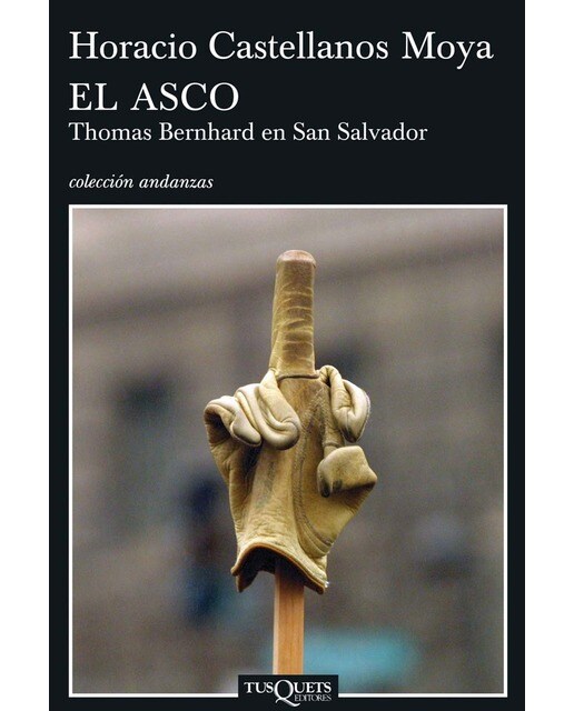 El asco: Thomas Bernhard en San Salvador