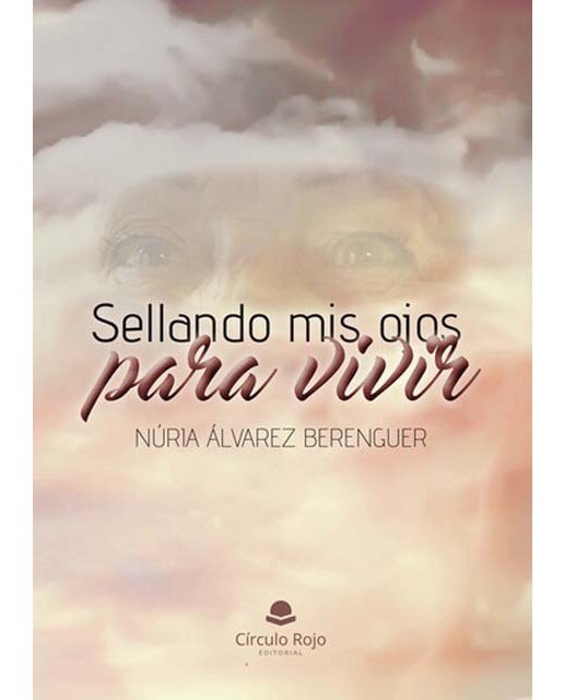 Imagen 0 de Sellando mis ojos para vivir  (Tapa blanda)