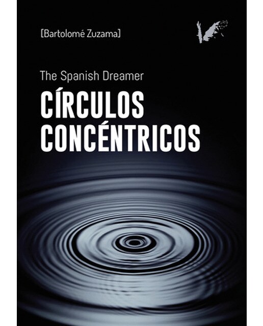 Círculos concéntricos: The Spanish dreamer 1
