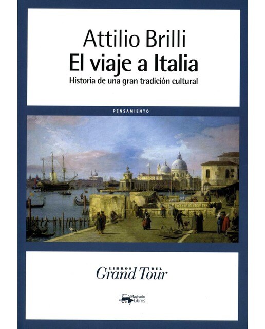 El viaje a Italia: Historia de una gran tradición cultural (Capa mole) 1