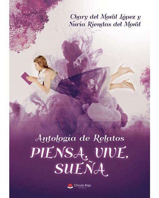 Antología de relatos piensa vive sueña 1