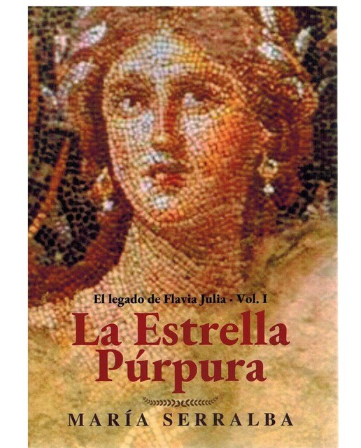 LA ESTRELLA PÚRPURA: El legado de Flavia Julia · Vol. I