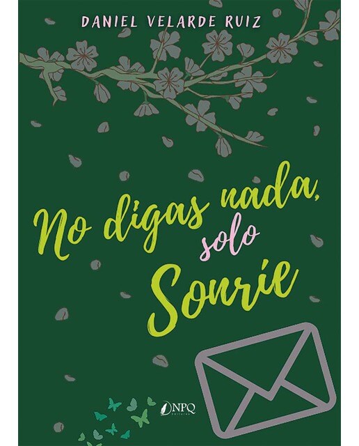 No Digas Nada, Solo Sonríe  (Tapa Blanda Con Solapas) 1