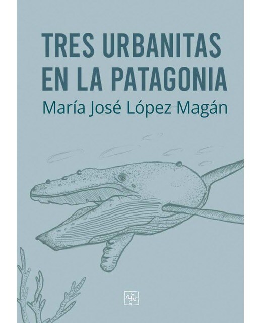 Tres urbanitas en la Patagonia