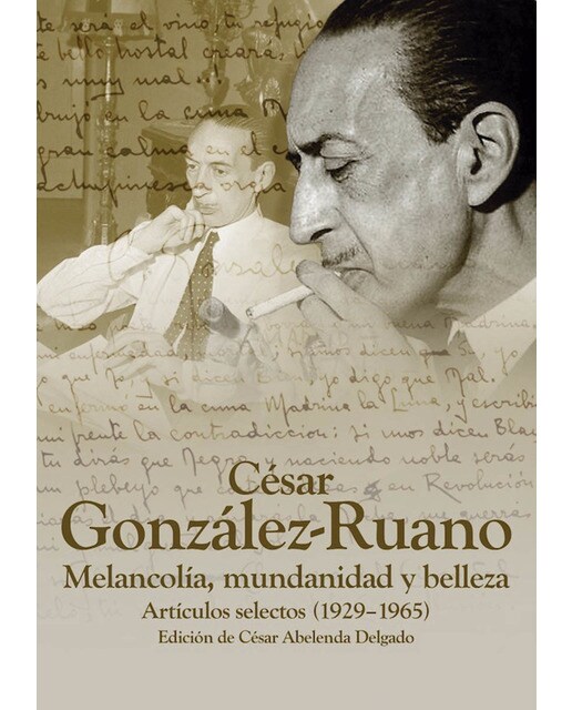 César González Ruano. Melancolía, mundanidad y belleza: Artículos selectos