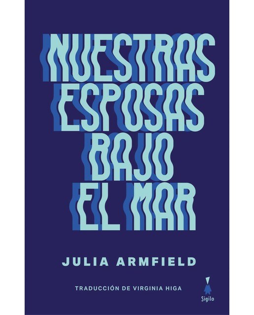 Imagen 0 de Nuestras esposas bajo el mar (Tapa blanda con solapas)