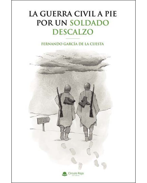 La Guerra Civil a pie por un soldado descalzo 1