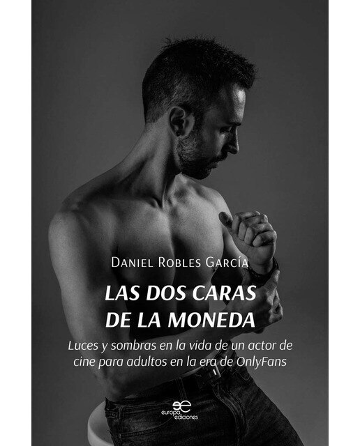 LAS DOS CARAS DE LA MONEDA: Luces y sombras en la vida de un actor de cine para adultos en la era de OnlyFans