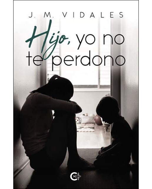 Hijo, yo no te perdono