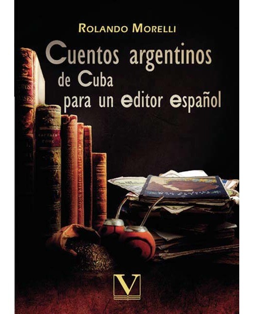 Cuentos argentinos de Cuba  para un editor español (Capa mole) 1