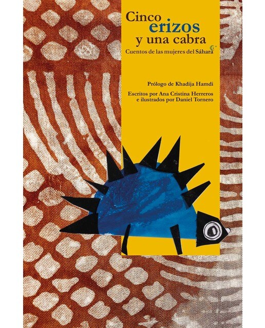 Cinco erizos y una cabra: Cuentos de las mujeres del Sáhara 1