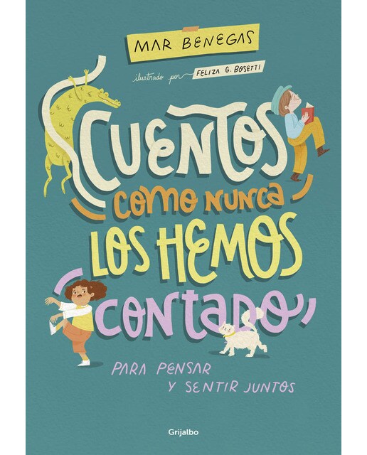 Cuentos como nunca los hemos contado: para pensar y sentir juntos (Capa dura) 1