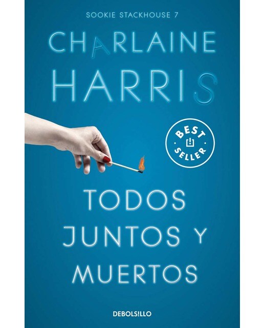 Todos juntos y muertos (Sookie Stackhouse 7) 1