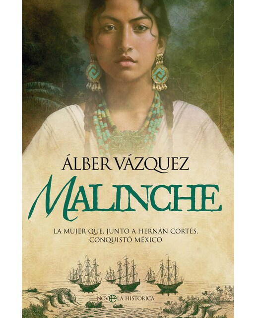 Imagem 0 de Malinche: La mujer que, junto a Hernán Cortés, conquistó Mexico (Capa mole com abas)