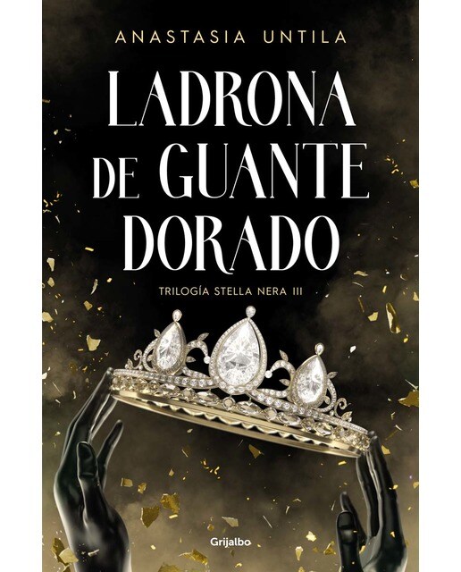 Ladrona de guante dorado (Trilogía Stella Nera 3) (Capa mole) 1