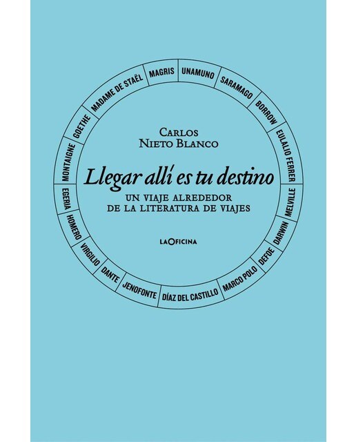Llegar allí es tu destino.: Un viaje alrededor de la literatura de viajes (Capa mole) 1