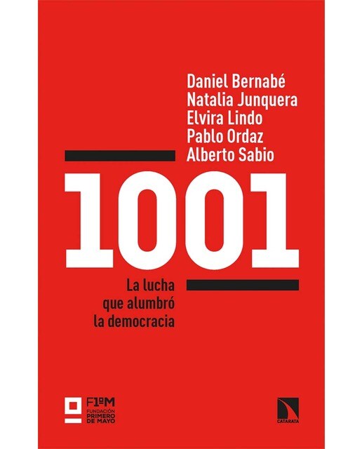 1001: La lucha que alumbró la democracia