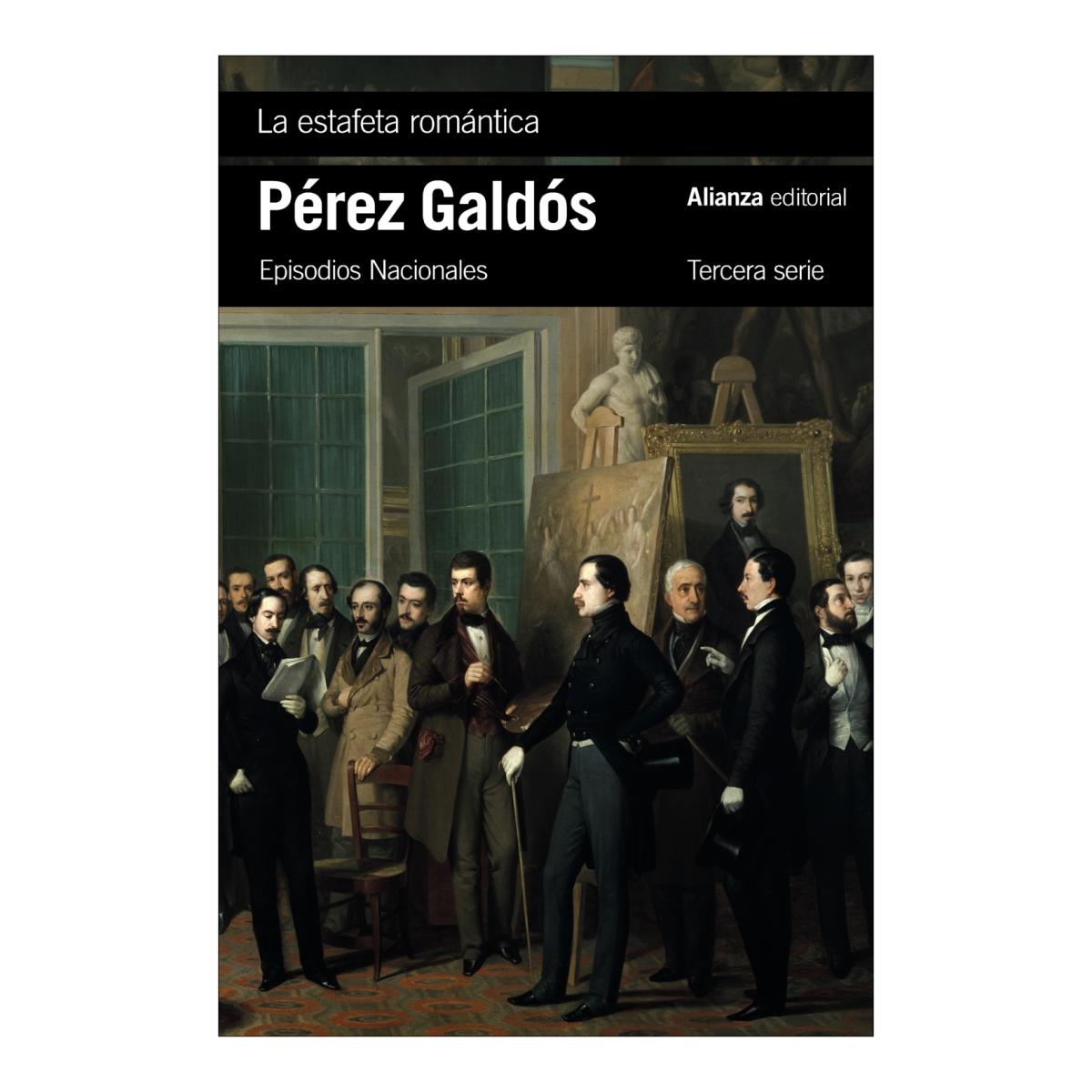 La estafeta romántica: Episodios Nacionales, 26 / Tercera serie (Bolso) (Capa mole) 1