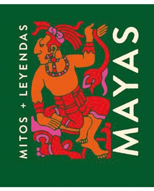 Mitos y leyendas Mayas (Capa dura) 1