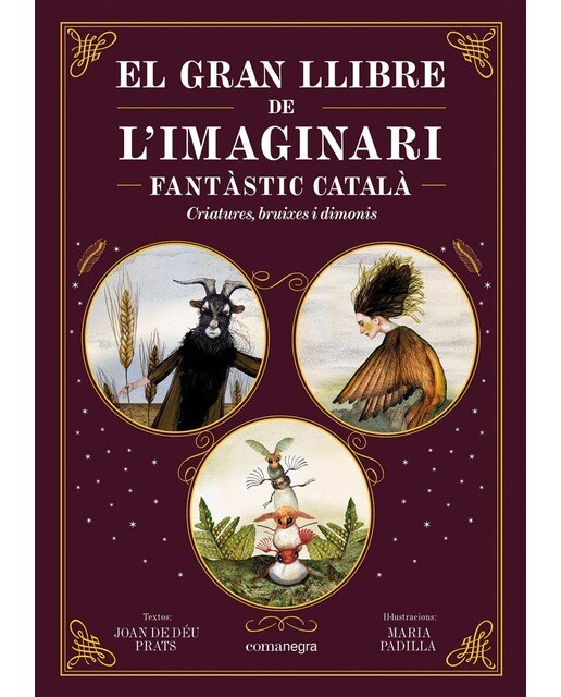 El gran llibre de l'imaginari fantàstic català: Criatures, bruixes i dimonis