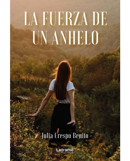 Imagen 0 de La fuerza de un anhelo