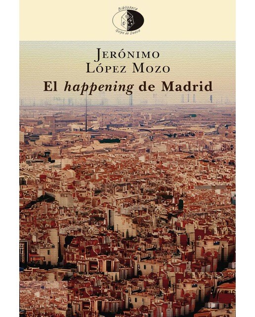 Imagen 0 de EL HAPPENING DE MADRID (Tapa blanda con solapas)