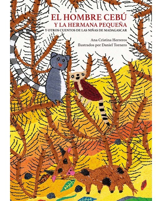 El hombre cebú y la hermana pequeña: y otros cuentos de las niñas de Madagascar 1
