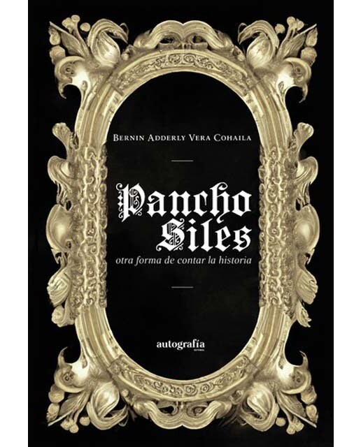 Pancho siles, otra forma de contar la historia