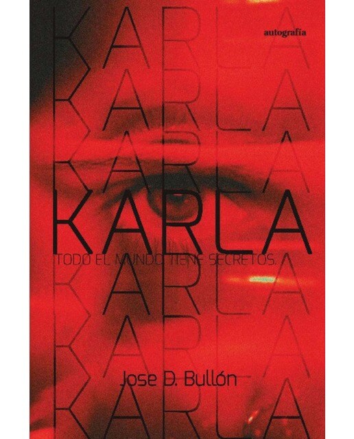 Karla: todo el mundo tiene secretos