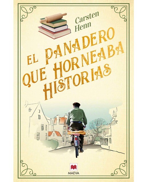 Imagen 0 de El panadero que horneaba historias: Una novela «curativa» sobre el poder reconfortante de las buenas historias y el coraje para empezar  (Tapa blanda)