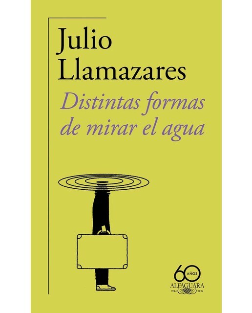 Distintas formas de mirar el agua (60.º aniversario de Alfaguara) (Capa mole) 1