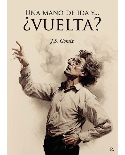 Una mano de ida y.¿vuelta?