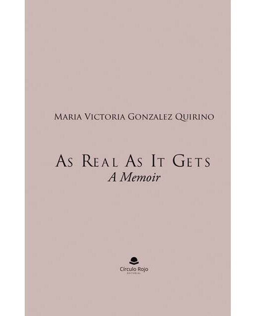 As real as it gets: a memoir 1