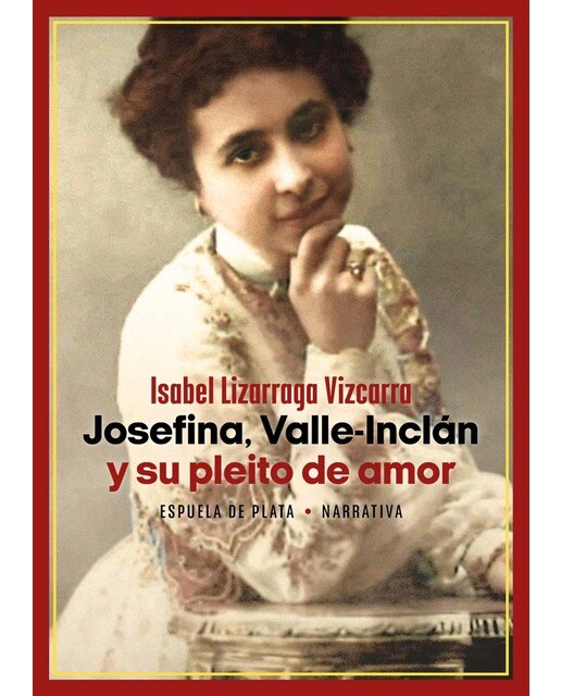 Josefina, Valle-Inclán y su pleito de amor (Capa mole) 1
