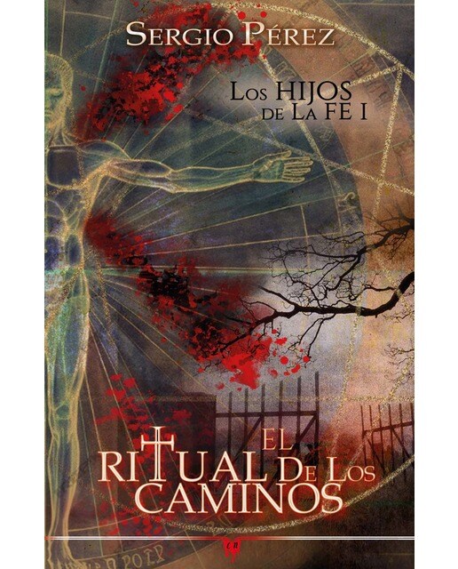 El ritual de los caminos: Los hijos de la fe I 1