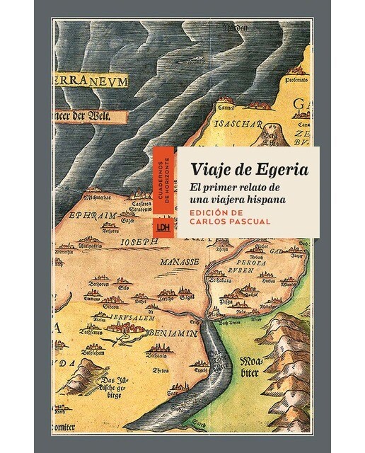 Viaje de Egeria: El primer relato de una viajera hispana (Capa mole com abas) 1