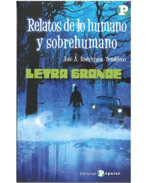 Relatos de lo humano  y sobrehumano 1