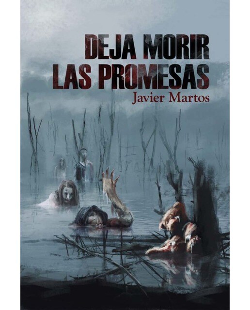 Imagen 0 de Deja morir las promesas (Tapa blanda)