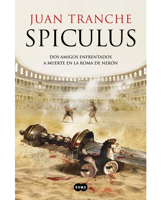 Spiculus: Dos amigos enfrentados a muerte en la Roma de Nerón (Capa mole) 1