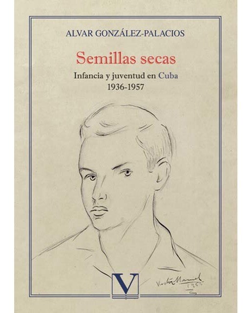 Semillas secas: Infancia y juventud en Cuba 1936-1957 (Capa mole) 1