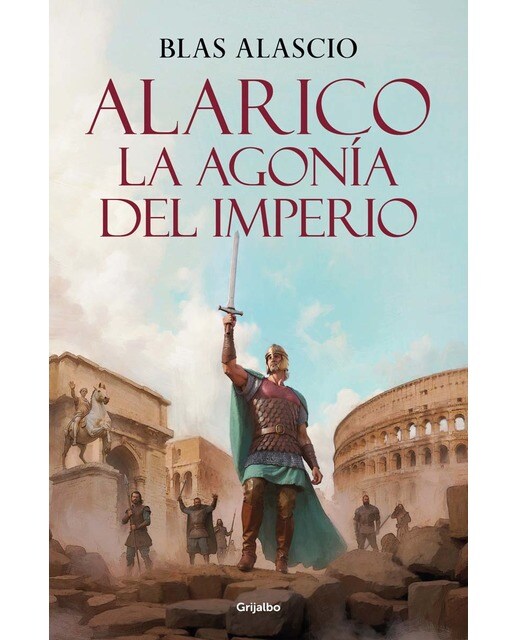 Alarico. La agonía del imperio (Bilogía Alarico 2) (Capa dura) 1