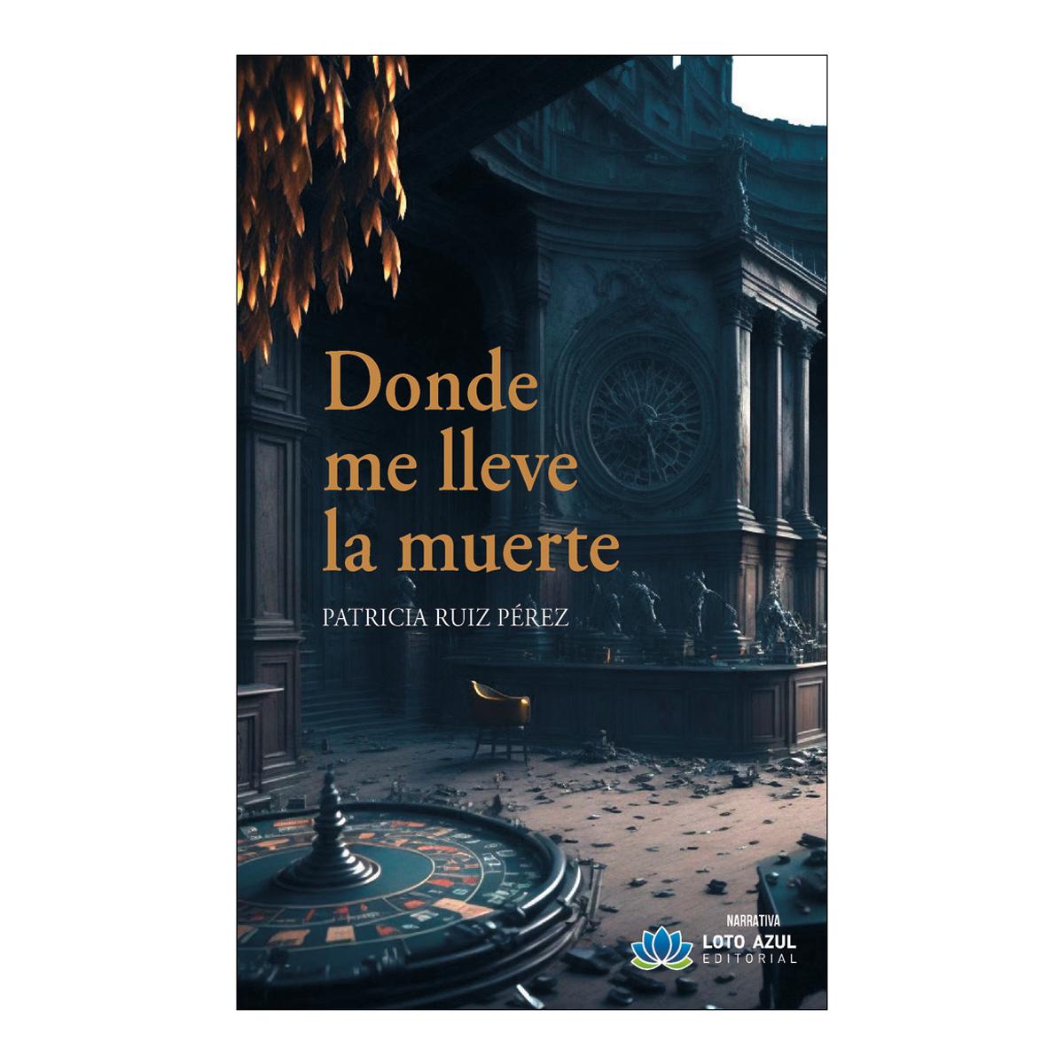 Donde me lleve la muerte