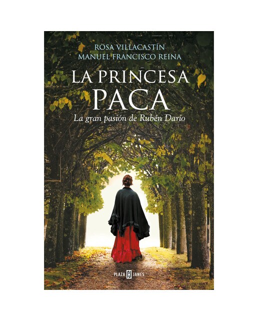 Imagen 0 de La princesa Paca: La gran pasión de Rubén Darío  (Tapa blanda)