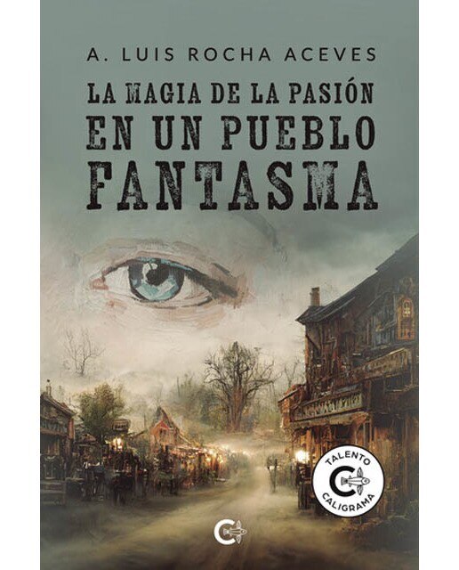 La magia de la pasión en un pueblo fantasma (Capa mole) 1