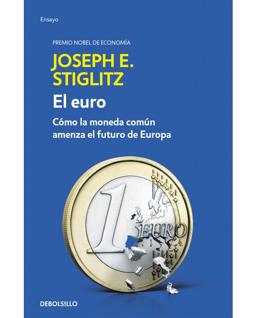 El euro: Cómo la moneda común amenaza el futuro de Europa (Capa mole) 1